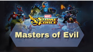Marvel Strike Force Masters of Evil