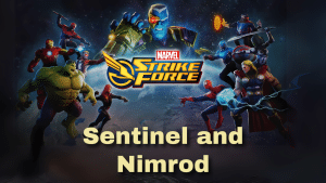 Marvel Strike Force Sentinel and Nimrod