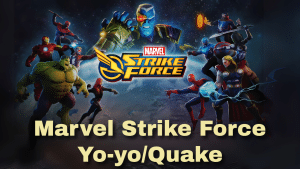Marvel Strike Force Yo-yo/Quake