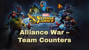Marvel Strike Force AllianceWar TeamCounters