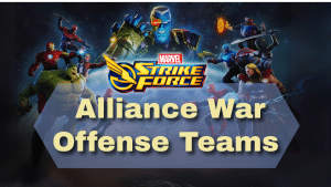 Marvel Strike Force Alliance War Offense Teams