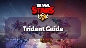 Brawl Stars Trident Guide Thumbnail