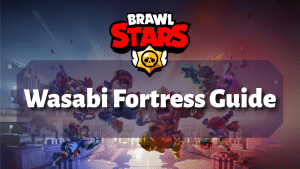 Brawl Stars Wasabi Fortress Guide Thumbnail