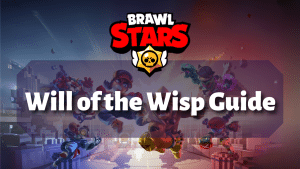 Brawl Stars Will of the Wisp Guide Thumbnail