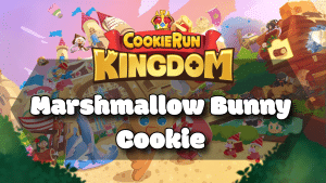 Cookie Run Kingdom Marshmallow Bunny Cookie Guide Thumbnail