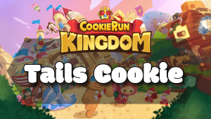 Cookie Run Kingdom Tails Cookie Guide Thumbnail