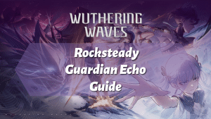 Wuthering Waves Rocksteady Guardian Echo Guide - icon