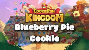 Cookie Run Kingdom Blueberry Pie Cookie Guide Thumbnail