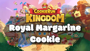 Cookie Run Kingdom Royal Margarine Cookie Guide Thu,bnail