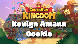 Cookie Run Kingdom Kouign Amann Cookie Guide Thumbnail